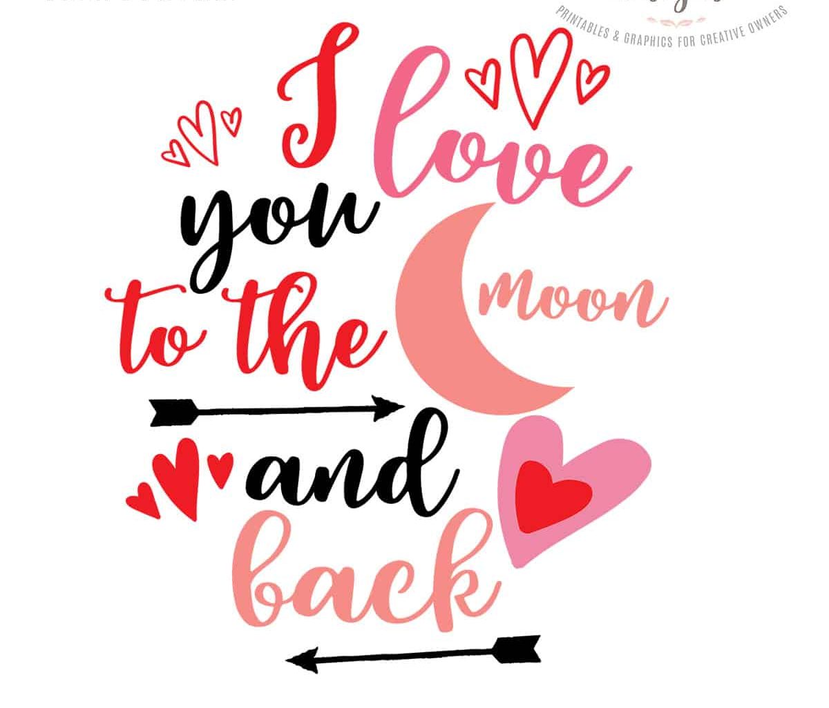 I Love You To The Moon And Back Valentine's Day Free SVG Cut File